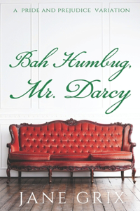 Bah Humbug, Mr. Darcy!
