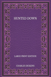 Hunted Down - Large Print Edition