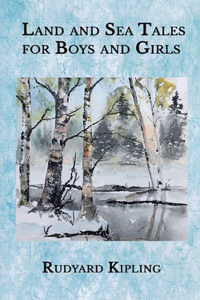 Land and Sea Tales for Boys and Girls