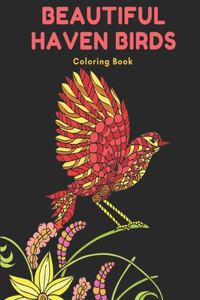 Beautiful Haven Birds Coloring Book