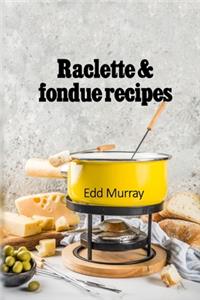 Raclette & fondue recipes
