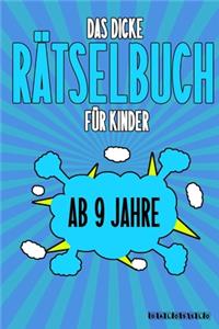 Das Dicke Rätselbuch Für Kinder Ab 9 Jahre