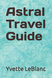 Astral Travel Guide