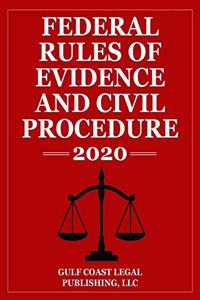 Federal Rules of Evidence and Civil Procedure 2020