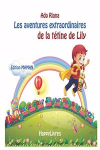 Les aventures extraordinaires de la tétine de Lily