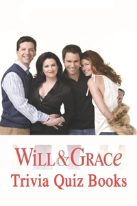 Will & Grace Trivia Quiz Book