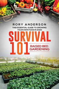 Survival 101 Raised Bed Gardening