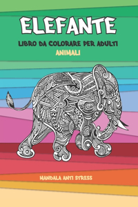 Libro da colorare per adulti - Mandala Anti stress - Animali - Elefante