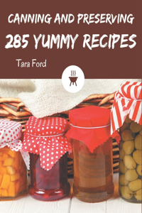 285 Yummy Canning and Preserving Recipes