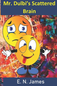 Mr. Dulbi's Scattered Brain