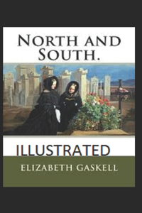 North and South By Elizabeth Gaskell (Classic Romantic Novel) [Illustrated]