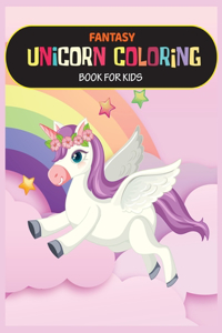 Fantasy Unicorn Coloring Book For Kids