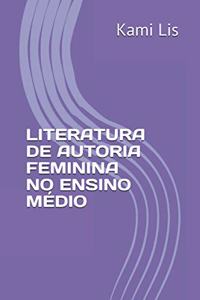 Literatura de Autoria Feminina No Ensino Médio