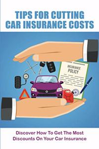Tips For Cutting Car Insurance Costs