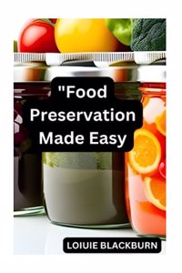 Food Preservation Made Easy