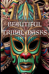 Beautiful Tribal Masks