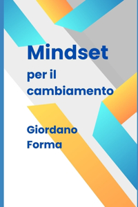 Mindset per il cambiamento