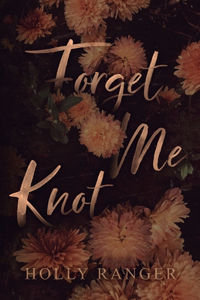 Forget Me Knot: A reverse harem Omegaverse