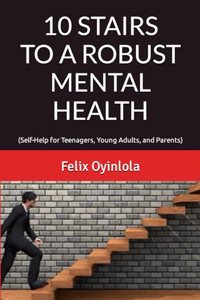 10 Stairs to a Robust Mental Health