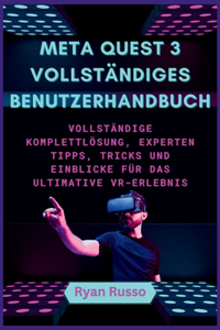 Meta Quest 3 Vollständiges Benutzerhandbuch