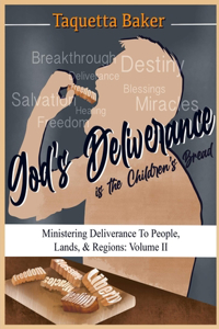 Deliverance Is The Children's Bread Volume II