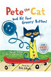 Pete the Cat and His Four Groovy Buttons