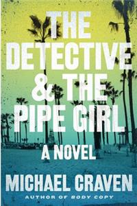 The Detective & the Pipe Girl