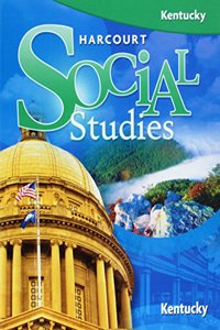 Harcourt Social Studies: Student Edition Grade 5 Kentucky 2008