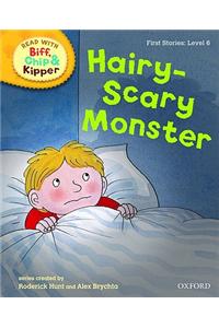 Oxford Reading Tree Read With Biff, Chip, and Kipper: First Stories: Level 6: Hairy-Scary Monster