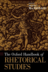 Oxford Handbook of Rhetorical Studies