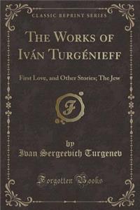 The Works of Ivan Turgenieff