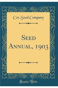 Seed Annual, 1903 (Classic Reprint)