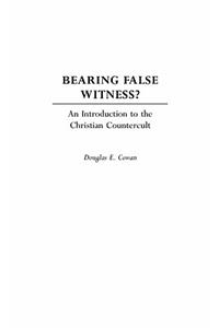 Bearing False Witness?