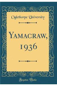 Yamacraw, 1936 (Classic Reprint)