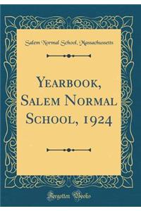 Yearbook, Salem Normal School, 1924 (Classic Reprint)