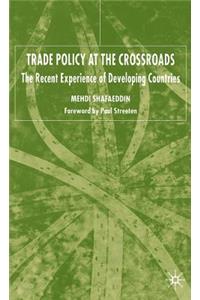 Trade Policy at the Crossroads