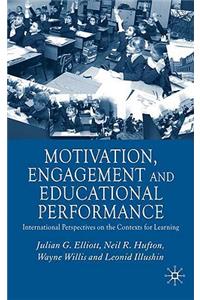 Motivation, Engagement and Educational Performance