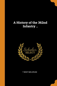 A History of the 362nd Infantry ..