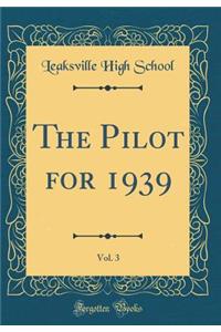 The Pilot for 1939, Vol. 3 (Classic Reprint)