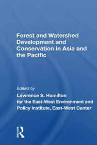 Forest and Watershed Development and Conservation in Asia and the Pacific