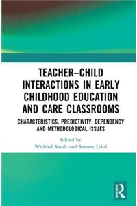 Teacher–Child Interactions in Early Childhood Education and Care Classrooms