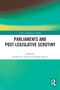 Parliaments and Post-Legislative Scrutiny