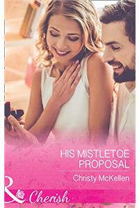 His Mistletoe Proposal