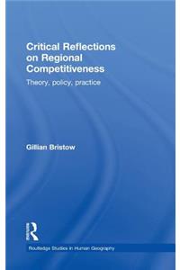 Critical Reflections on Regional Competitiveness