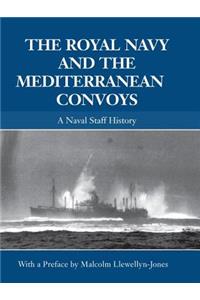 Royal Navy and the Mediterranean Convoys