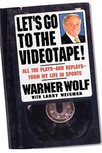 Let's Go to the Videotape!