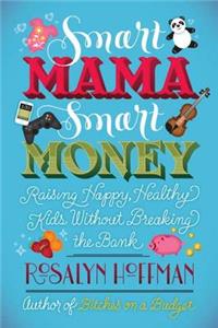 Smart Mama, Smart Money