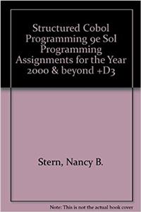 Structured Cobol Programming 9e Sol Programming Assignments for the Year 2000 & beyond +D3