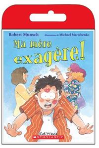 Raconte-Moi Une Histoire: Ma Mère Exagère