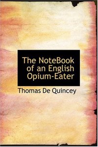 Notebook of an English Opium-Eater